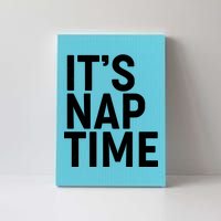 It's Nap Time Canvas