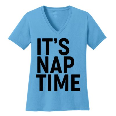 It's Nap Time Women's V-Neck T-Shirt