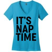 It's Nap Time Women's V-Neck T-Shirt