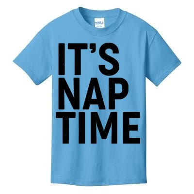 It's Nap Time Kids T-Shirt