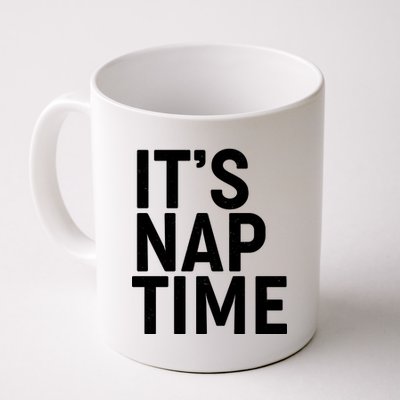 It's Nap Time Coffee Mug