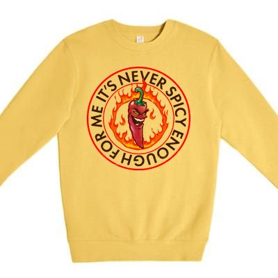 It's Never Spicy Enough For Me Evil Hot Chili Pepper Premium Crewneck Sweatshirt