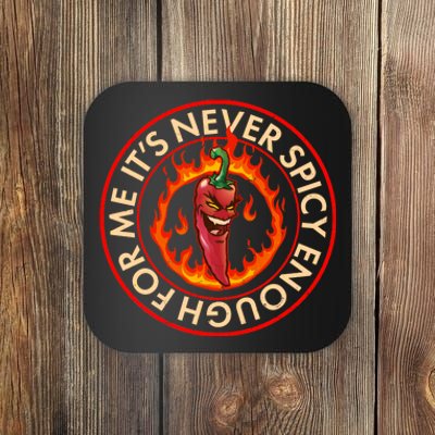 It's Never Spicy Enough For Me Evil Hot Chili Pepper Coaster