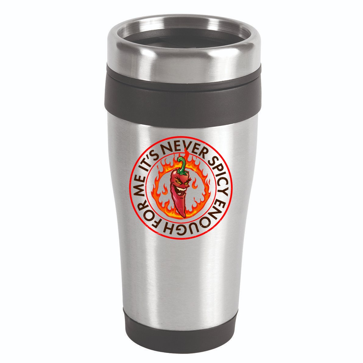 It's Never Spicy Enough For Me Evil Hot Chili Pepper 16oz Travel Tumbler