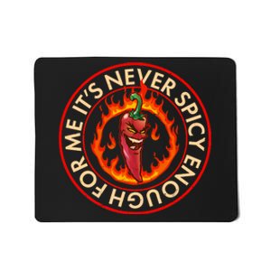 It's Never Spicy Enough For Me Evil Hot Chili Pepper Mousepad