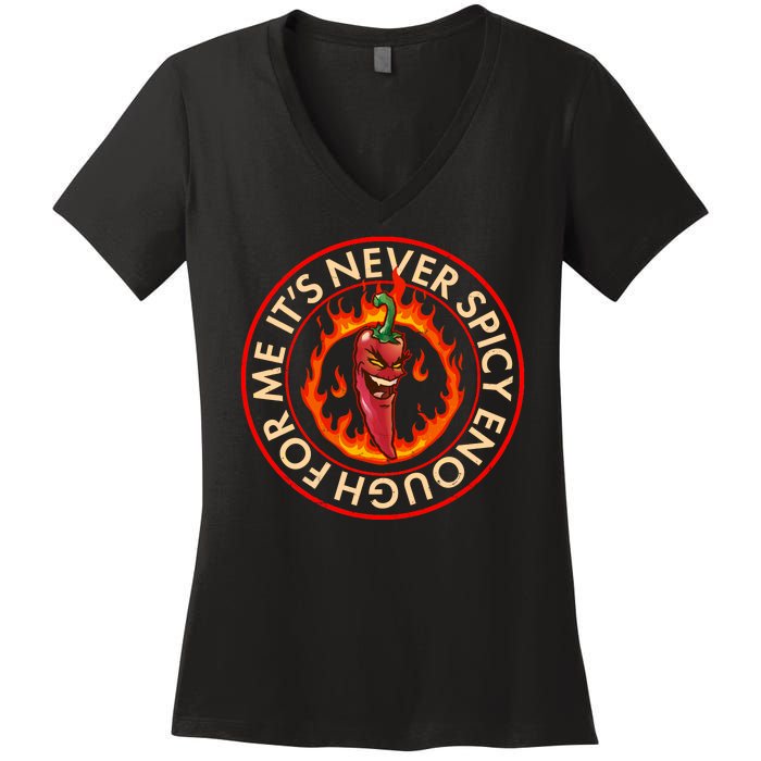 It's Never Spicy Enough For Me Evil Hot Chili Pepper Women's V-Neck T-Shirt