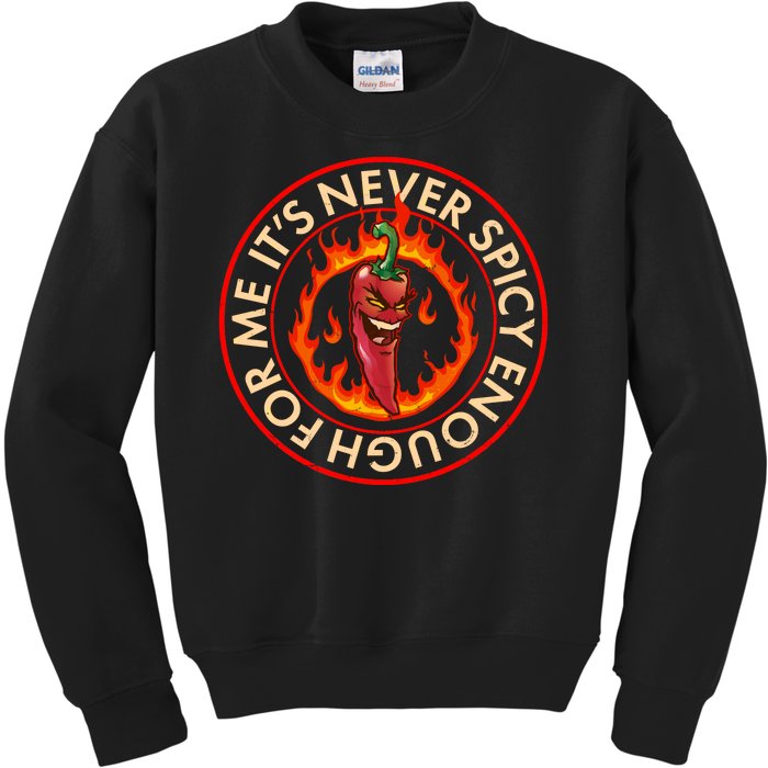 It's Never Spicy Enough For Me Evil Hot Chili Pepper Kids Sweatshirt