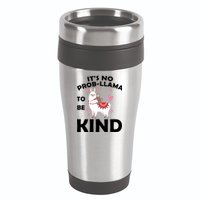 Its No Prob-Lama To Be Kind 16oz Travel Tumbler