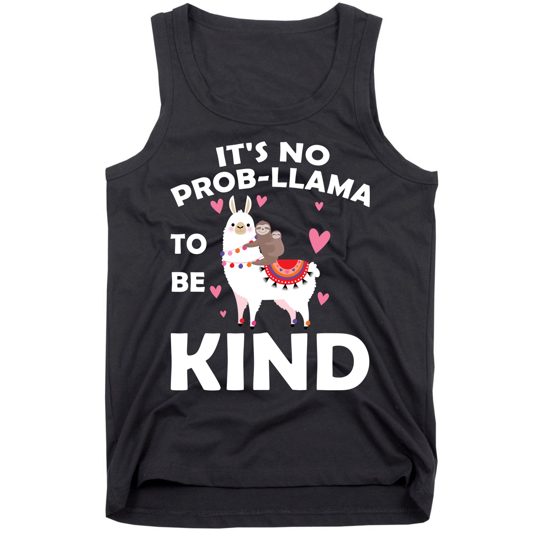 Its No Prob-Lama To Be Kind Tank Top