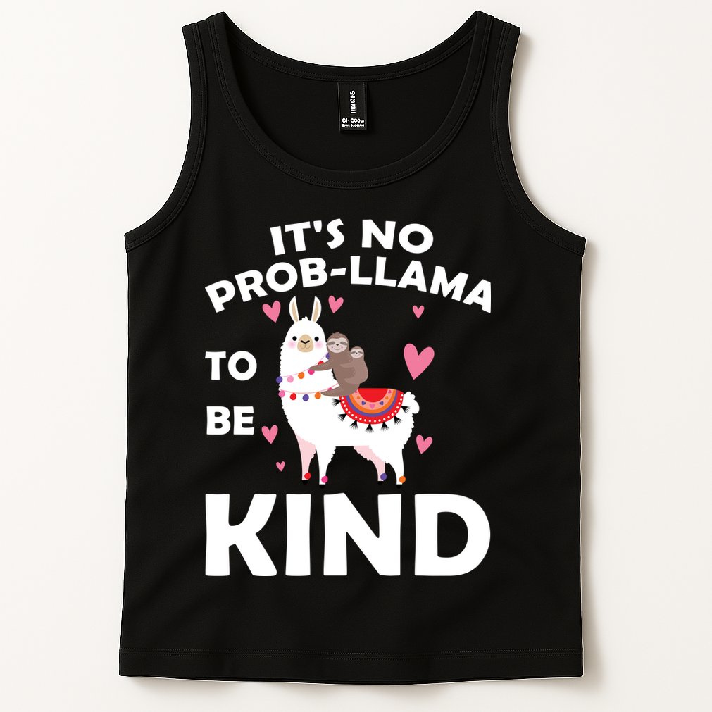 Its No Prob-Lama To Be Kind Tank Top