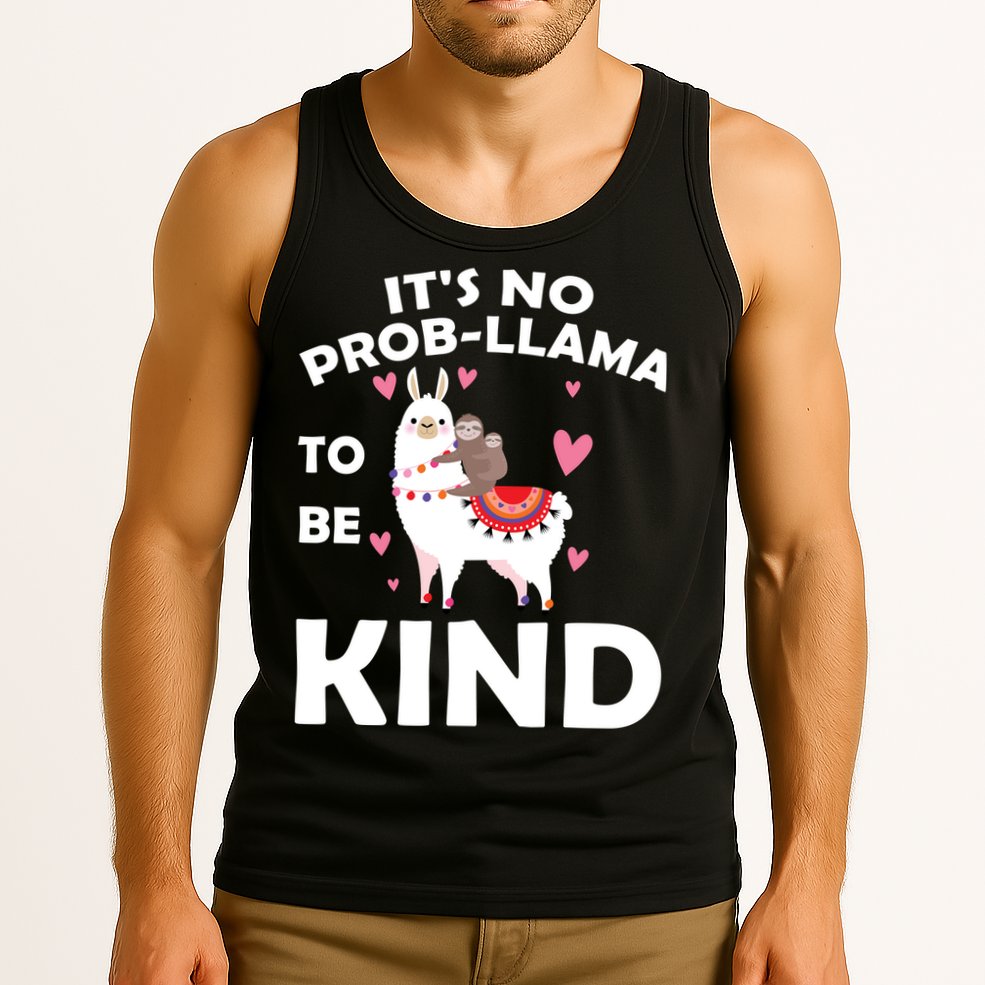 Its No Prob-Lama To Be Kind Tank Top