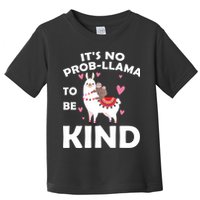 Its No Prob-Lama To Be Kind Toddler T-Shirt