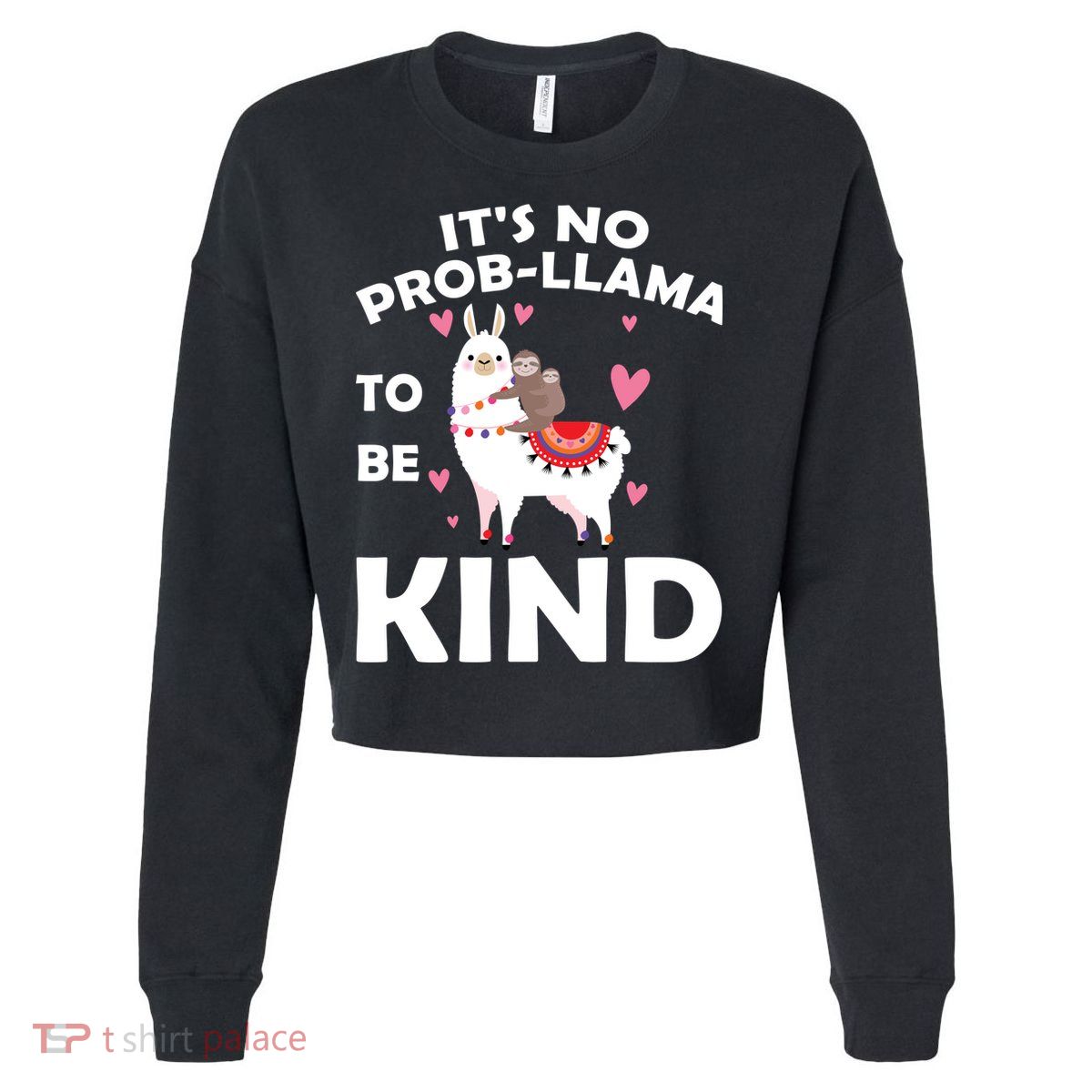 Its No Prob-Lama To Be Kind Cropped Pullover Crew