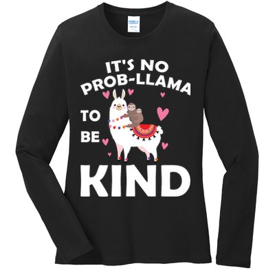 Its No Prob-Lama To Be Kind Ladies Long Sleeve Shirt