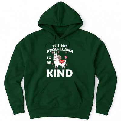 Its No Prob-Lama To Be Kind Hoodie