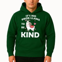Its No Prob-Lama To Be Kind Hoodie
