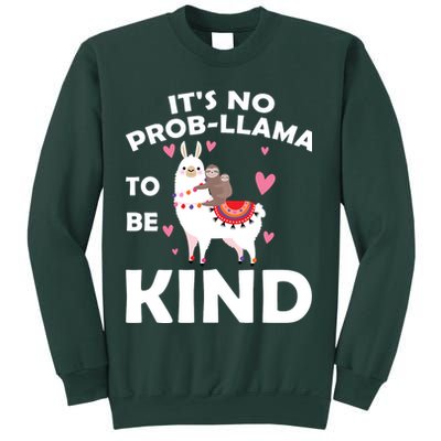 Its No Prob-Lama To Be Kind Sweatshirt