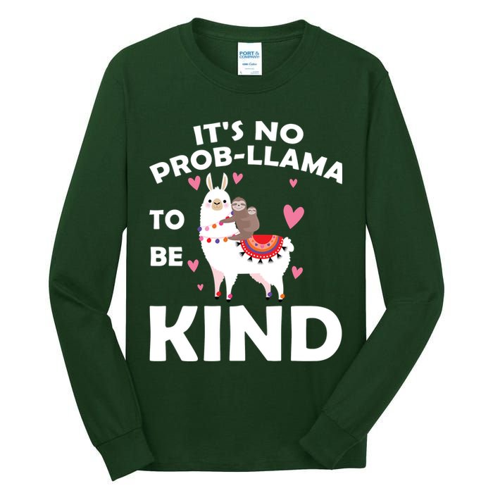 Its No Prob-Lama To Be Kind Tall Long Sleeve T-Shirt