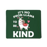 Its No Prob-Lama To Be Kind Mousepad