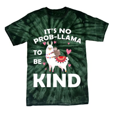 Its No Prob-Lama To Be Kind Tie-Dye T-Shirt