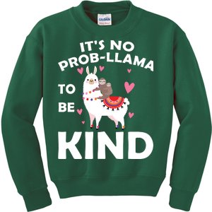 Its No Prob-Lama To Be Kind Kids Sweatshirt