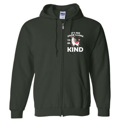 Its No Prob-Lama To Be Kind Full Zip Hoodie