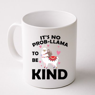 Its No Prob-Lama To Be Kind Coffee Mug