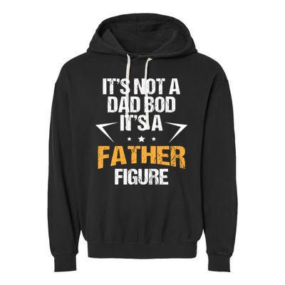 It's Not A Dad Bod Fathers Day Funny  Garment-Dyed Fleece Hoodie