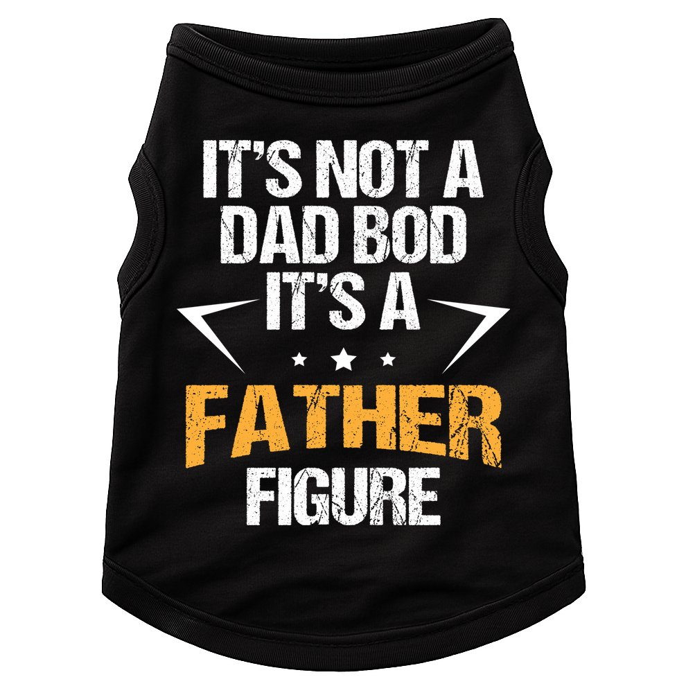 It's Not A Dad Bod Fathers Day Funny  Doggie Tank
