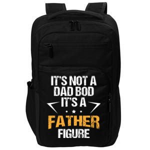 It's Not A Dad Bod Fathers Day Funny  Impact Tech Backpack