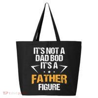 It's Not A Dad Bod Fathers Day Funny  25L Jumbo Tote
