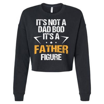 It's Not A Dad Bod Fathers Day Funny  Cropped Pullover Crew