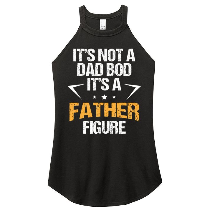 It's Not A Dad Bod Fathers Day Funny  Women's Perfect Tri Rocker Tank