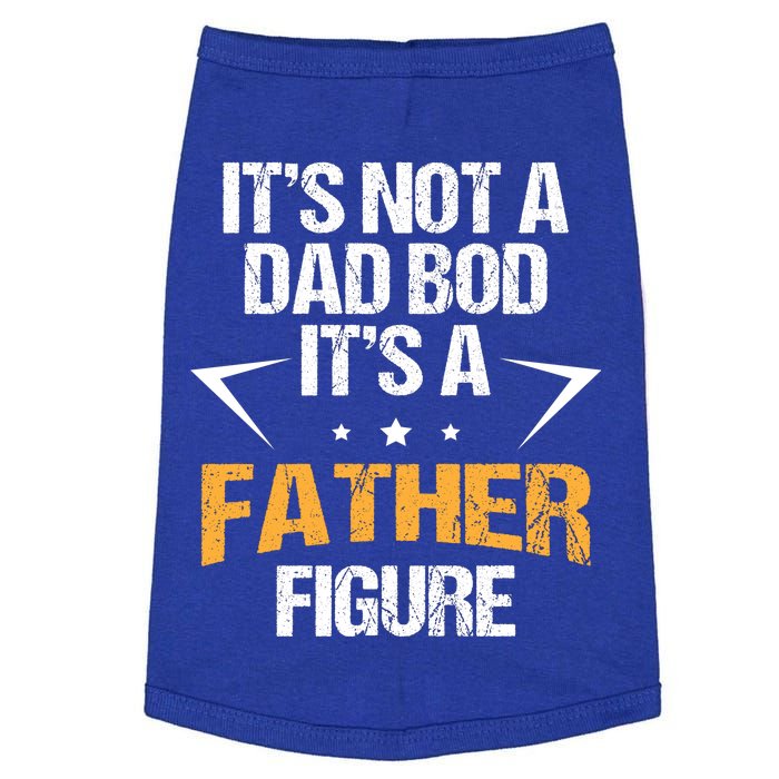 It's Not A Dad Bod Fathers Day Funny  Doggie Tank