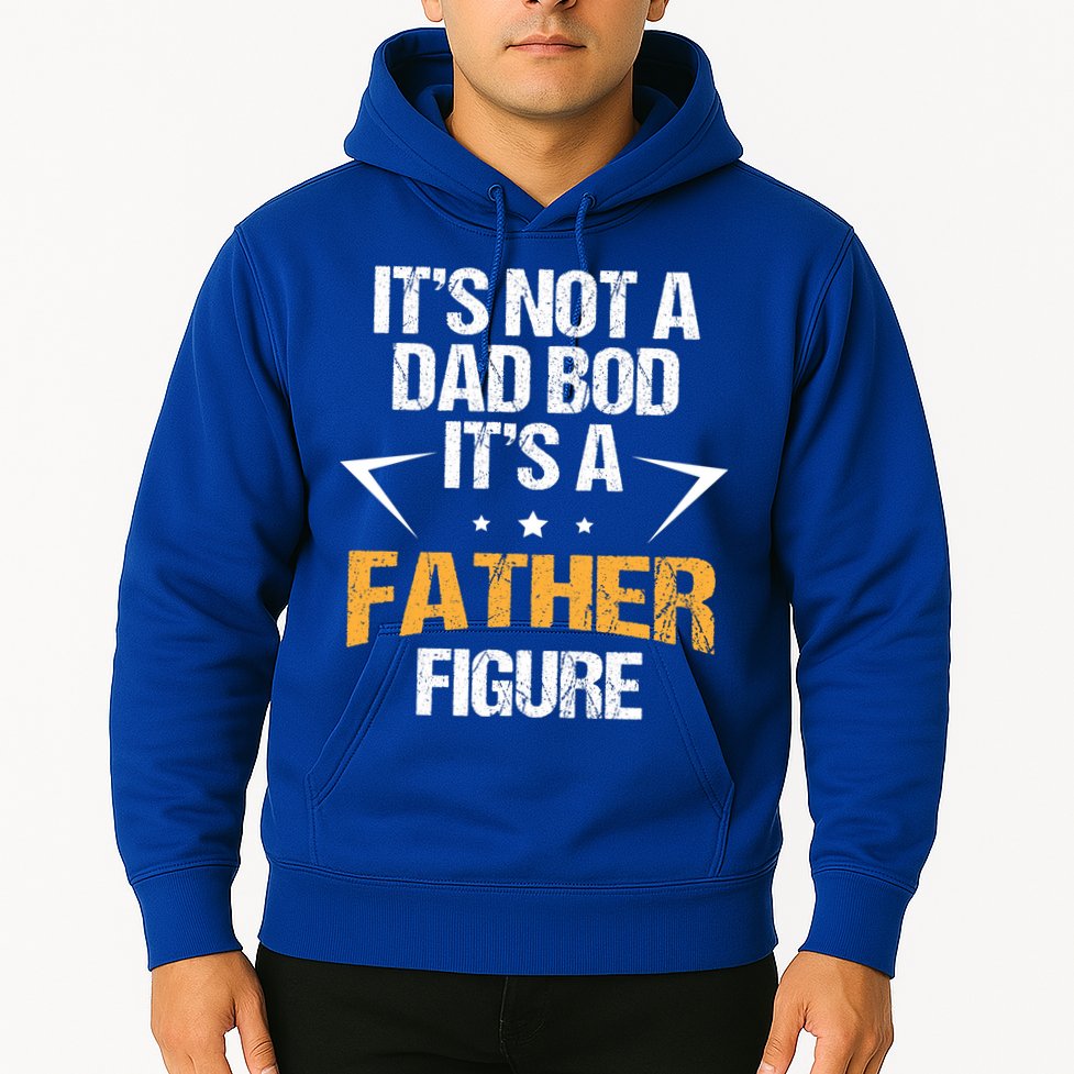 It's Not A Dad Bod Fathers Day Funny  Hoodie