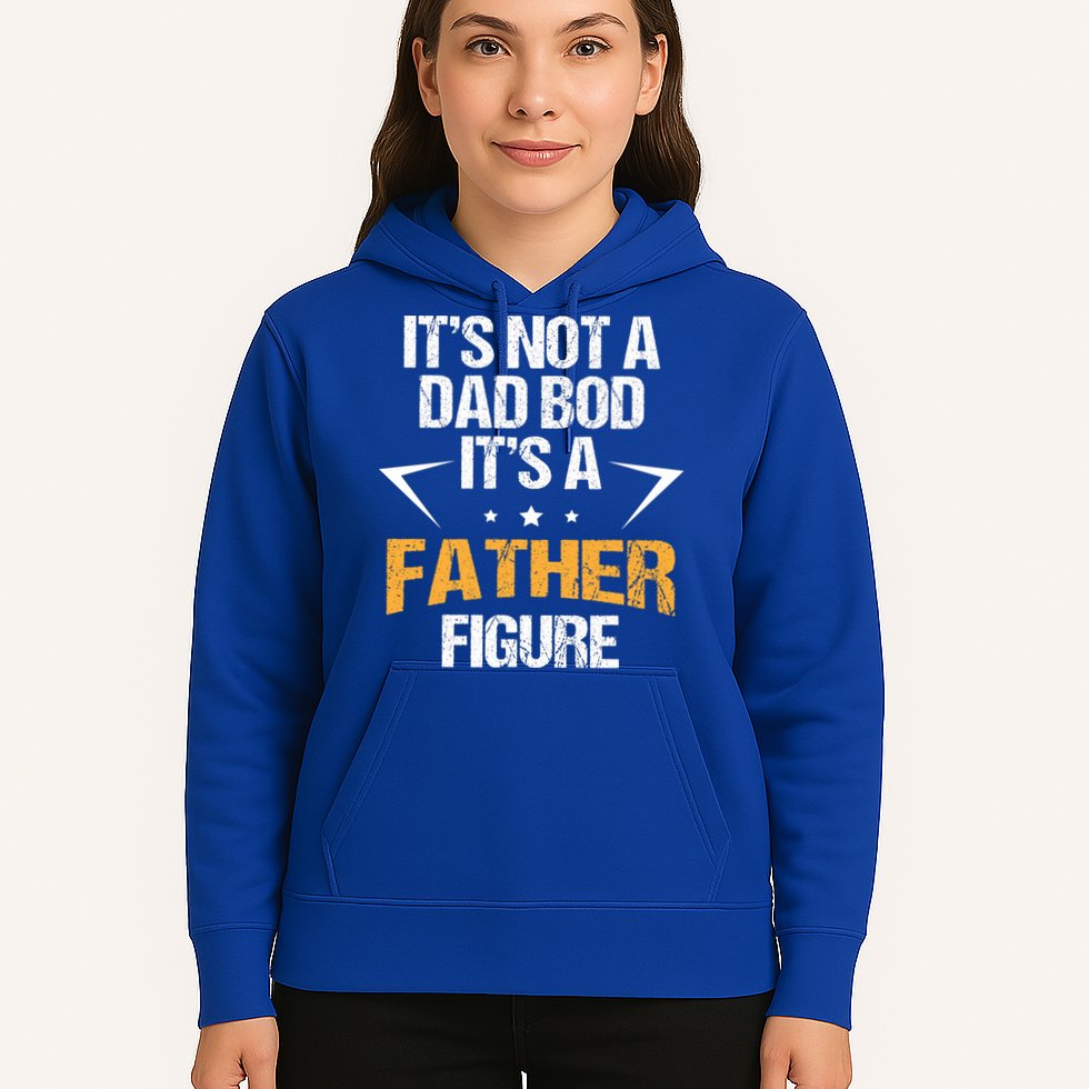 It's Not A Dad Bod Fathers Day Funny  Hoodie