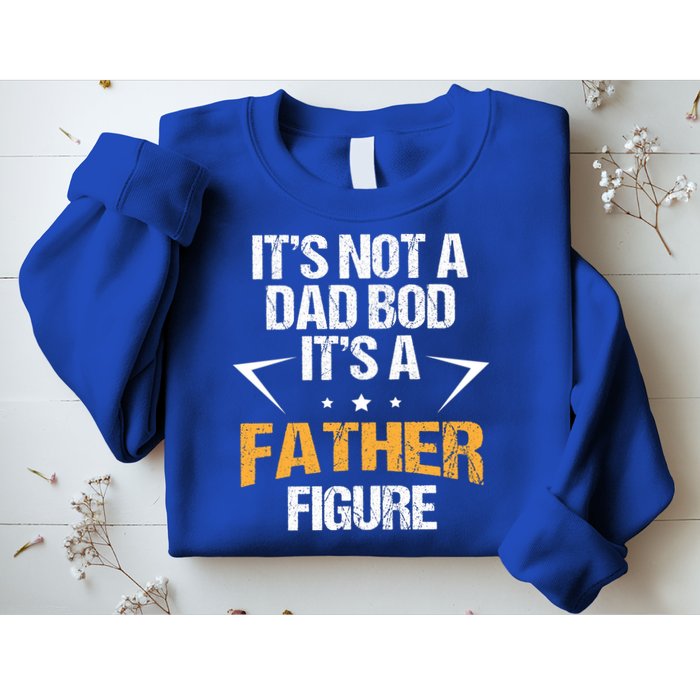 It's Not A Dad Bod Fathers Day Funny  Sweatshirt