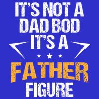 It's Not A Dad Bod Fathers Day Funny  Sweatshirt
