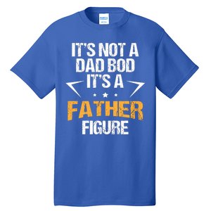 It's Not A Dad Bod Fathers Day Funny  Tall T-Shirt