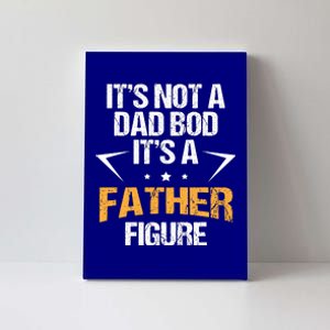 It's Not A Dad Bod Fathers Day Funny  Canvas