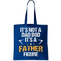 It's Not A Dad Bod Fathers Day Funny  Tote Bag