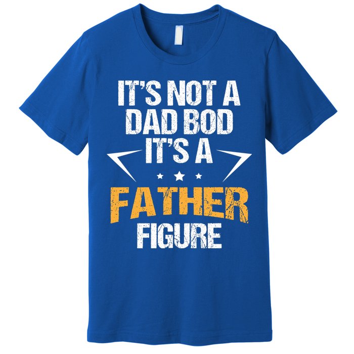 It's Not A Dad Bod Fathers Day Funny  Premium T-Shirt