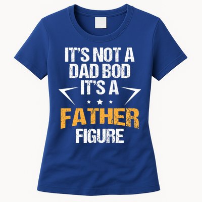 It's Not A Dad Bod Fathers Day Funny  Womens T-Shirt