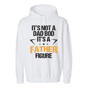 It's Not A Dad Bod Fathers Day Funny  Garment-Dyed Fleece Hoodie