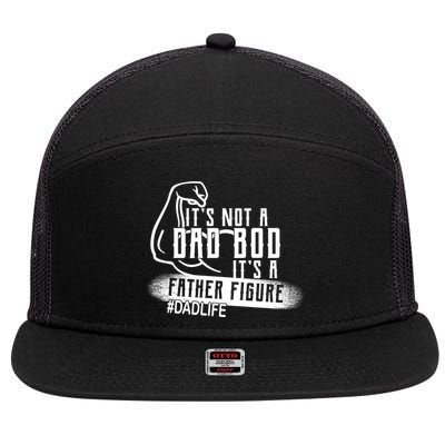 It's Not A Dad Bod Its A Father Figure 7 Panel Mesh Trucker Snapback Hat