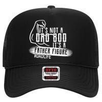 It's Not A Dad Bod Its A Father Figure High Crown Mesh Back Trucker Hat