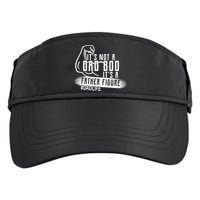 It's Not A Dad Bod Its A Father Figure Adult Drive Performance Visor