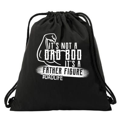 It's Not A Dad Bod Its A Father Figure Drawstring Bag