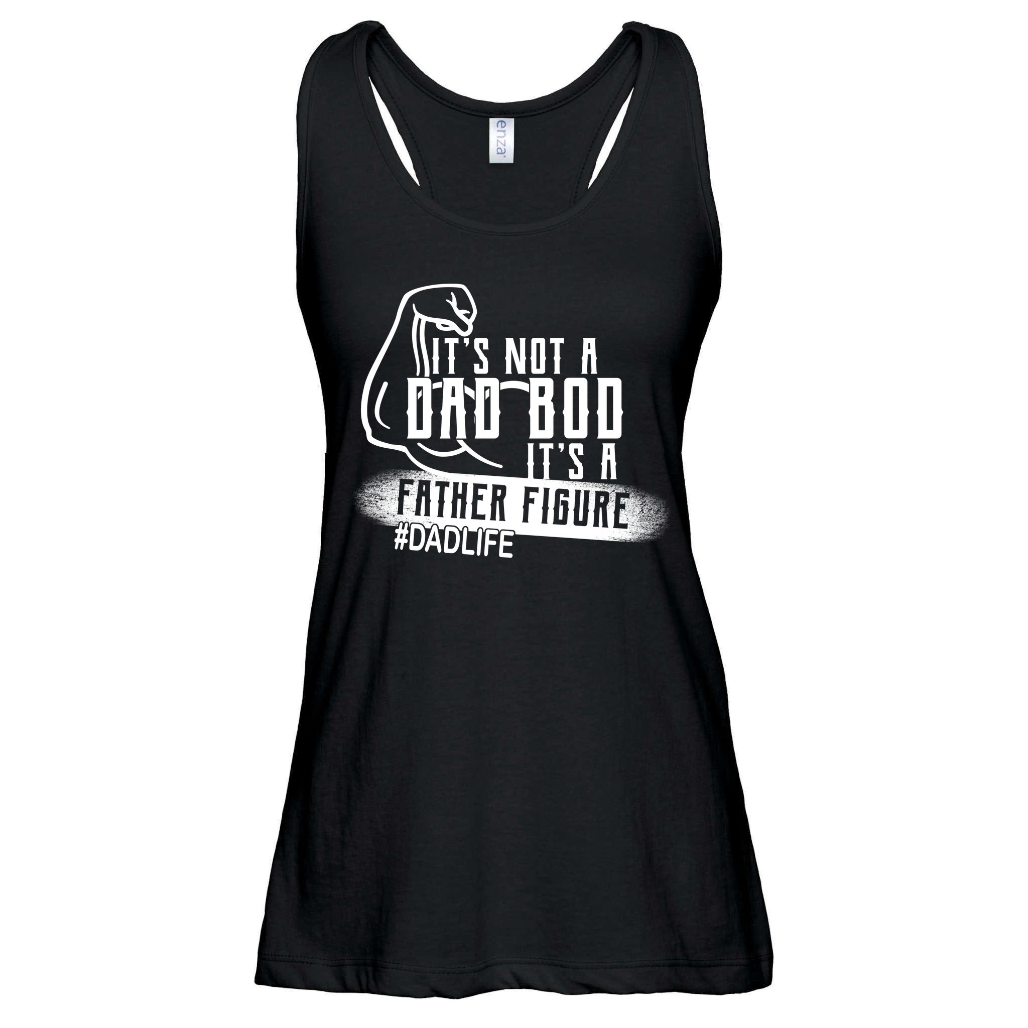 It's Not A Dad Bod Its A Father Figure Ladies Essential Flowy Tank