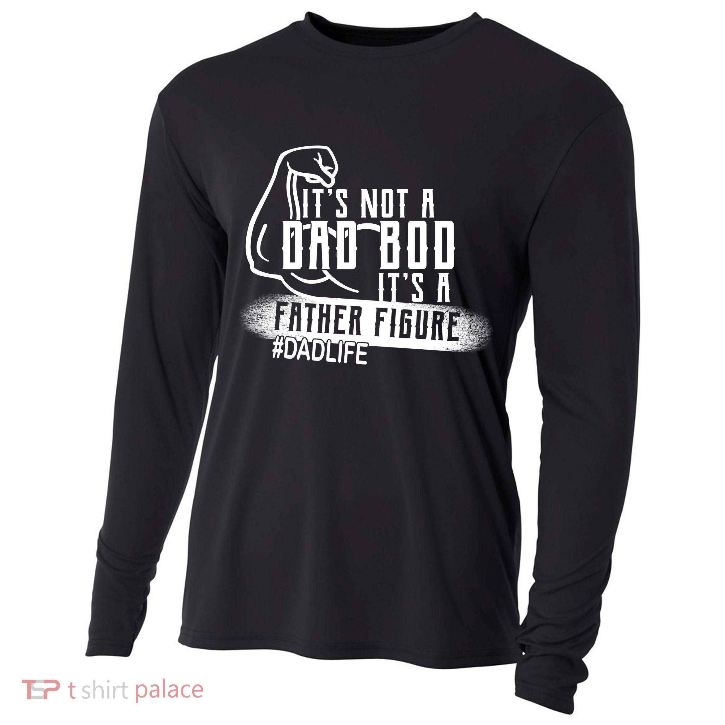 It's Not A Dad Bod Its A Father Figure Cooling Performance Long Sleeve Crew